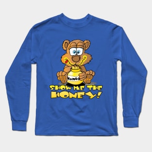 Show Me The Honey Bear Cartoon Long Sleeve T-Shirt